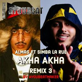 Album cover of Akha Akha remix 3 Simba la rue (feat. Simba la rue & Almas)