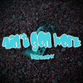 Album cover of It Ain't Gon Work (feat. Case, Zaiah & SVINT)
