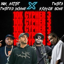 Album cover of 10K Cypher 3 (feat. Twista, Krayzie Bone & Twisted Insane)