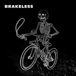 Album cover of Brakeless (Let's Ride with Garage, Cold Wave, Post-punk...)