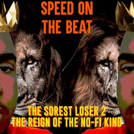 Album cover of The Sorest Loser 2: The Reign of the No-Fi King