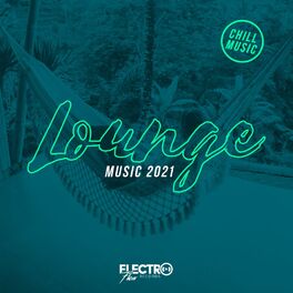 Album cover of Lounge Music 2021: Chill Music