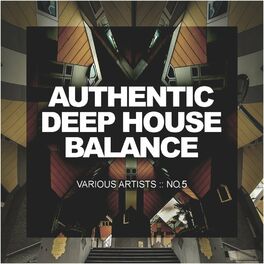 Album cover of Authentic Deep House Balance, No.5