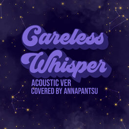 Album cover of Careless Whisper (Acoutsic Ver.)