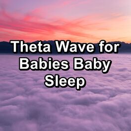 Album cover of Theta Wave for Babies Baby Sleep