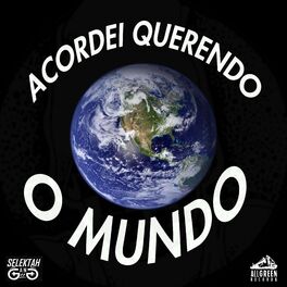 Album cover of Acordei Querendo o Mundo