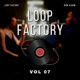 Album cover of Loop Factory Vol 07