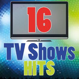 Album cover of 16 TV Shows Hits (Musics from the Original TV Series)