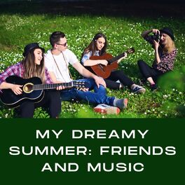 Album cover of My Dreamy Summer: Friends and Music