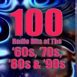 Album cover of 100 Radio Hits of the '60s, '70s, '80s & '90s (Re-Recorded / Remastered Versions)