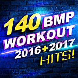 Album cover of 140 BPM Workout – 2016 + 2017 Hits!