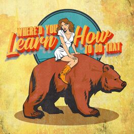 Album cover of Where'd You Learn How To Do That