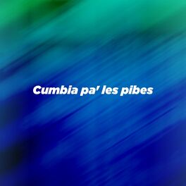 Album cover of Cumbia pa' les pibes