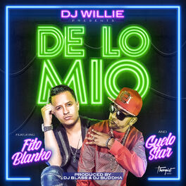 Album cover of De Lo Mio (feat. Fito Blanko & Guelo Star)