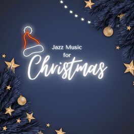 Album cover of Jazz Music for Christmas (For a stylish Christmas evening with your loved ones)