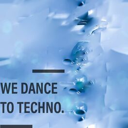 Album cover of We dance to Techno (feat. Technikal) [Radio Edit]