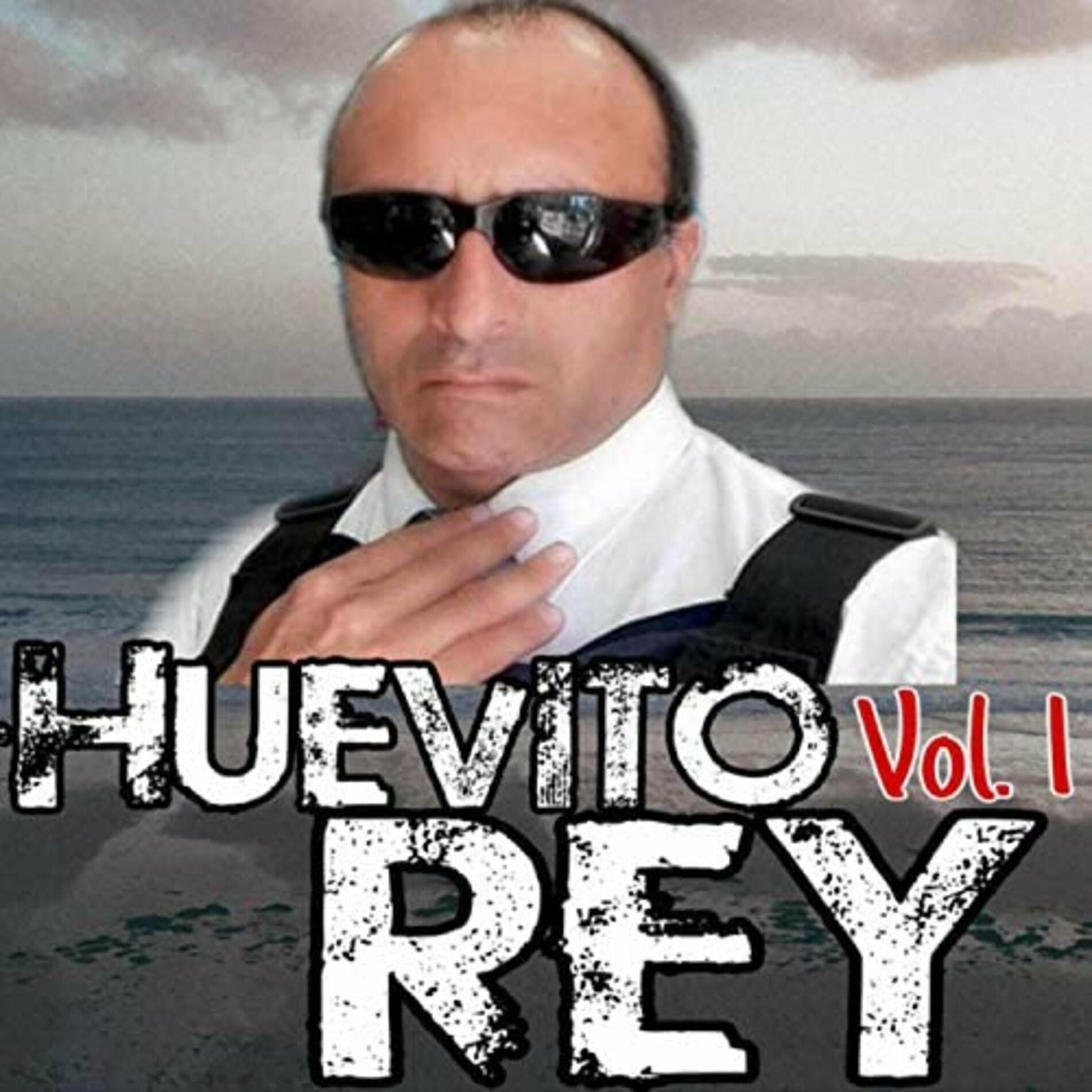 Huevito Rey - Huevito Rey, Vol. 3: lyrics and songs | Deezer