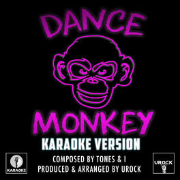 Urock Dance Monkey Originally Performed By Tones And I Music
