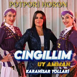 Album cover of Cıngıllım / Uy Amman / Karahisar Yolları (Potpori Horon)