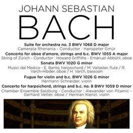Album cover of Bach: Orchestral Suite No. 3, BWV 1068, Harpsichord Concerto No. 4, BWV 1055, Violin Sonata, BWV 1020, Fugue, BWV 1026 & Harpsicho