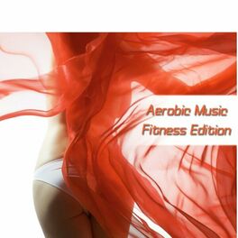 Album cover of Aerobic Music - Fitness Edition