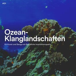 Album cover of #01 Ozean-Klanglandschaften für Kunst und Design als Natürliche Inspirationsquelle
