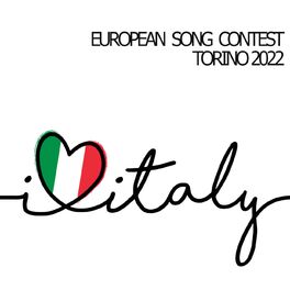 Album cover of I Love Italy European Song Contest Torino 2022