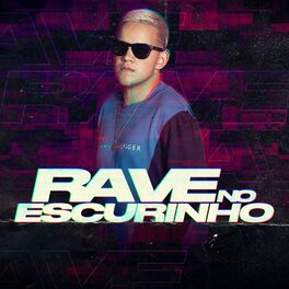 Album cover of Rave No Escurinho