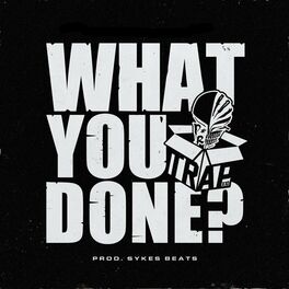 Album cover of What You Done?