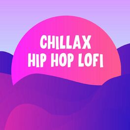 Album cover of Chillax Hip Hop LoFi