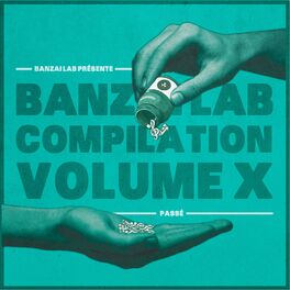 Album cover of Banzai Lab Compilation X (Passé)