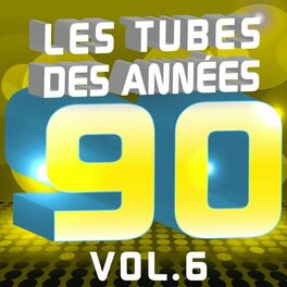 Album cover of Les tubes des années 90 (Le meilleur de tous les hits 90's Pop & Dance, Vol. 6)