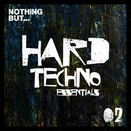 Album cover of Nothing But... Hard Techno Essentials, Vol. 02
