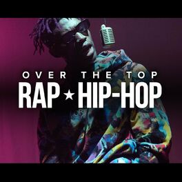 Album cover of Over The Top: Rap Hip-Hop