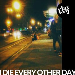 Album cover of I Die Every Other Day