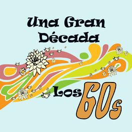 Album cover of Una Gran Década, Los 60´s