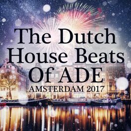 Album cover of The Dutch House Beats of Ade: Amsterdam 2017