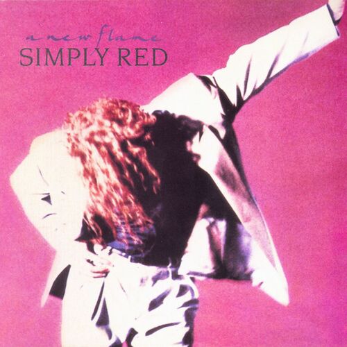 Simply Red - A New Flame (Expanded Version) : chansons et paroles | Deezer