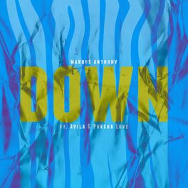 Album cover of Down (feat. Avila & Porsha Love)