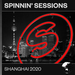 Album cover of Spinnin' Sessions Shanghai 2020