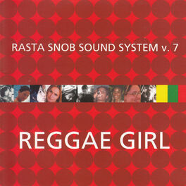 Album cover of Reggae Girls (Rasta Snob Sound System, Vol. 7)