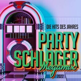 Album cover of Party Schlager Megamix 2022 : Die Hits des Jahres