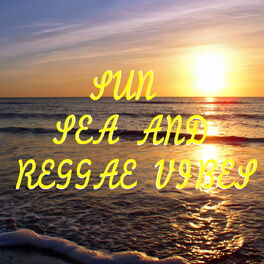 Album cover of Sun, Sea And Reggae Vibes