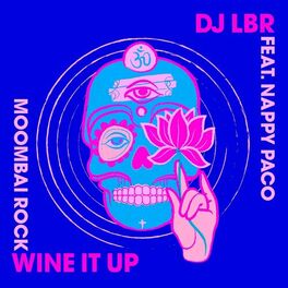 Album cover of Wine It Up (Moombai Rock)