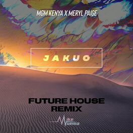 Album cover of Jakuo (feat. MGM KENYA & MERYL PAIGE) [Future House Remix]