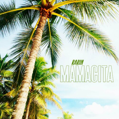 Rarin (Nouvel album) - Mamacita : chansons et paroles | Deezer