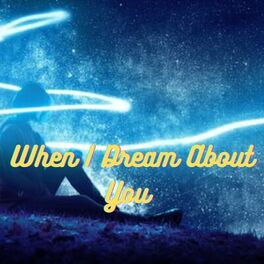 Album cover of When I Dream About You