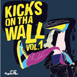 Album cover of Kicks On Tha Wall (Volume 1)