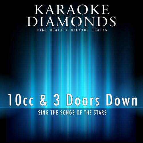 Karaoke Diamonds 10cc And 3 Doors Down The Best Songs Karaoke