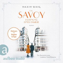 Album cover of Das Savoy - Hoffnung einer Familie - Die SAVOY-Saga, Band 4 (Ungekürzt)